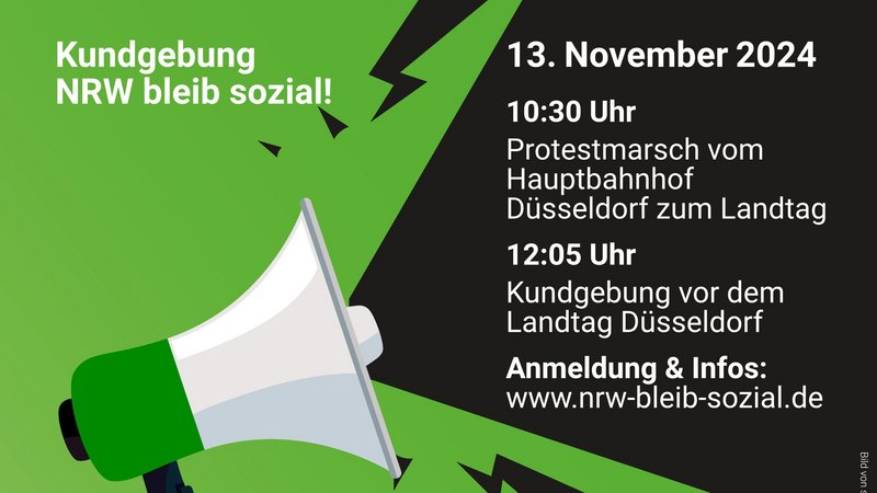 Das Foto zeigt auf schwarz-grünem Hintergrund ein weißes Megafon und den Text "Kundgebung NRW bleib sozial" mit den im Fließtext genannten Informationen zur Demo